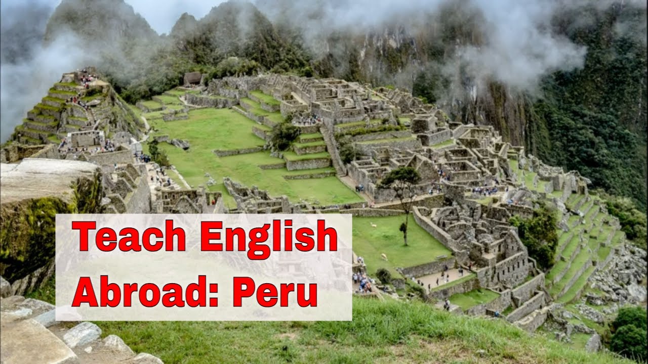 Teaching English Abroad Peru