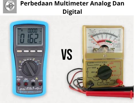 Perbedaan Multimeter Analog Dan Digital Apa Saja - Lengkap