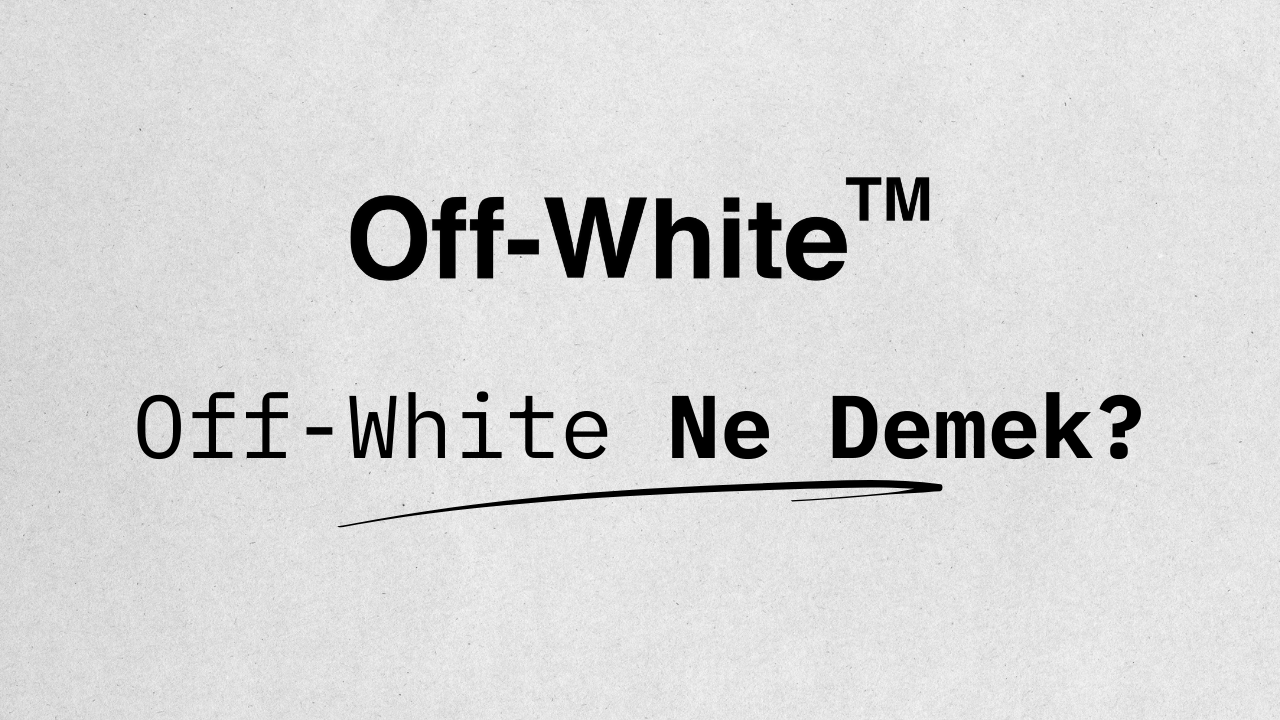 OffWhite Ne Demek? Teknobird