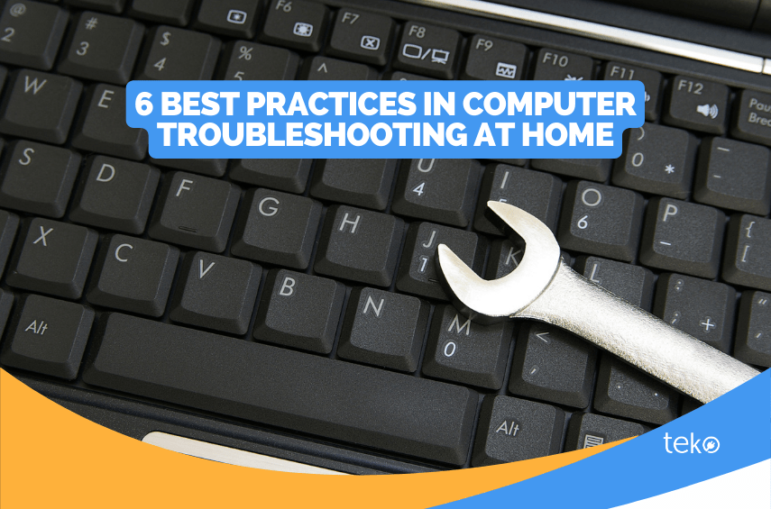 6 Best Practices in Computer Troubleshooting At Home Tips by Teko.ph