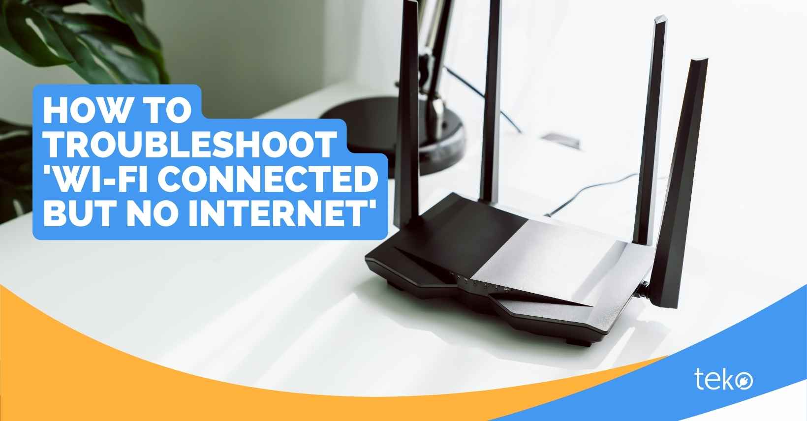 How to Troubleshoot ‘WiFi Connected But No Tips by Teko.ph