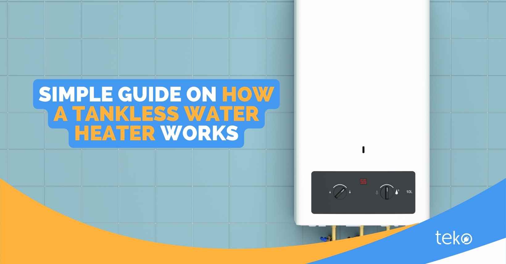 Simple Guide on How A Tankless Water Heater Works Tips by Teko.ph
