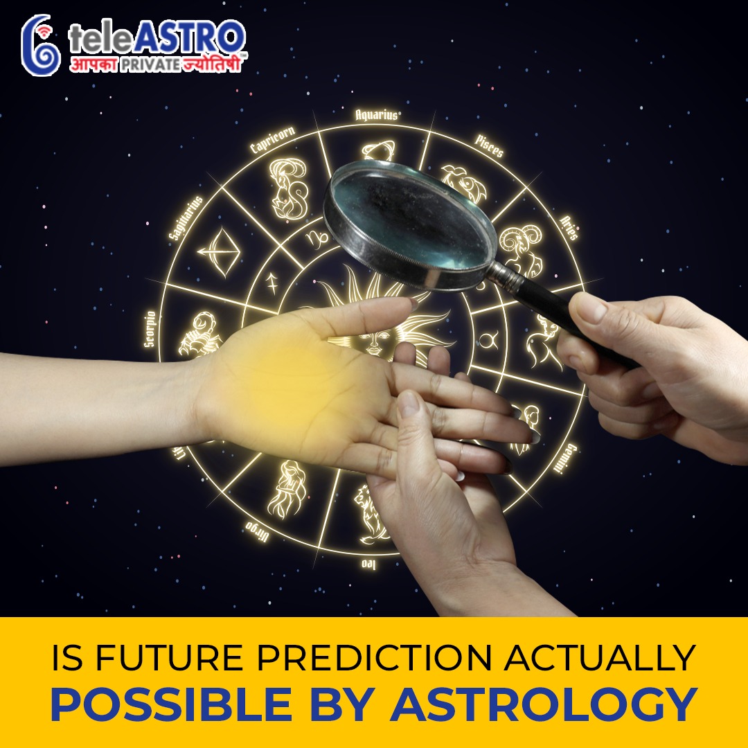 Is Future Prediction Possible by Astrology? - Teleastro