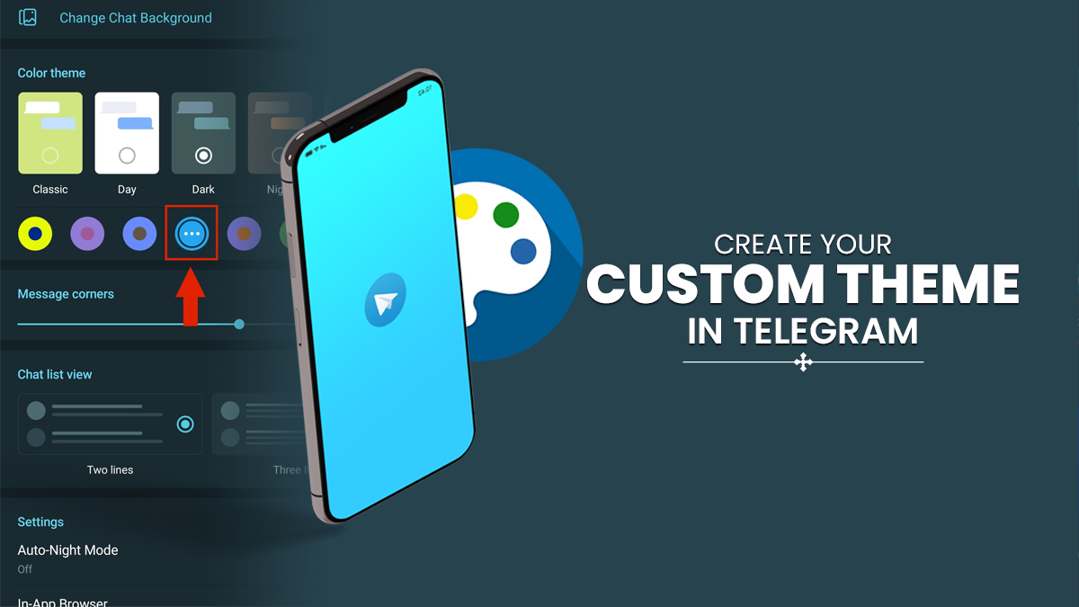 Easy Ways To Create Your Custom Theme In Telegram