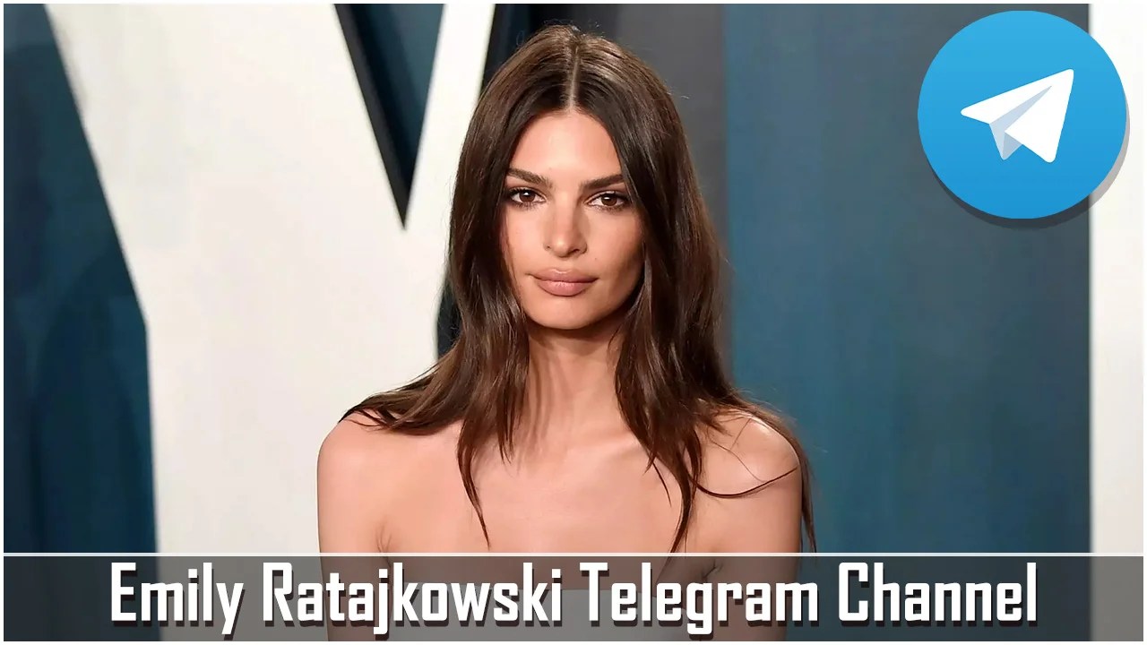 Emily Ratajkowski Telegram Channel and Group List 2025