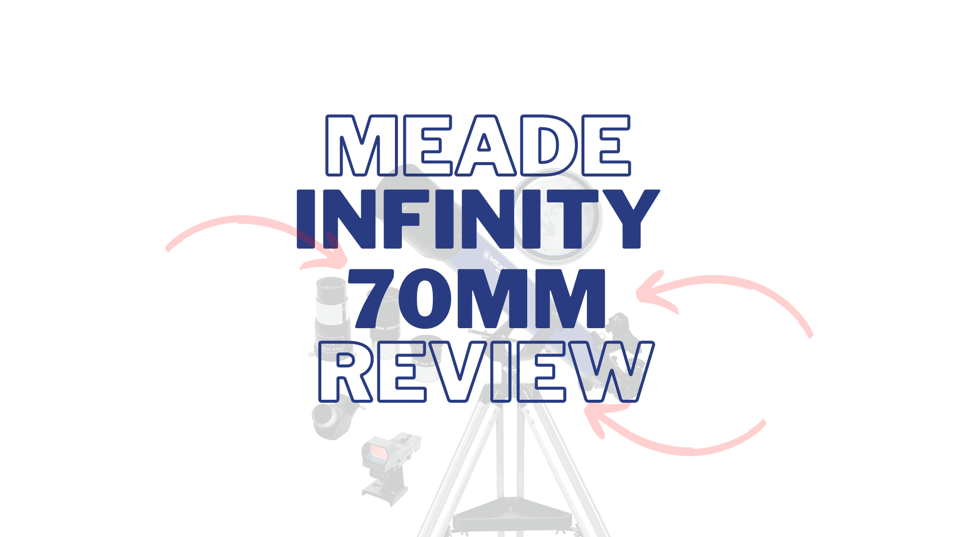 Meade Infinity 70mm Review Telescopes For Beginners