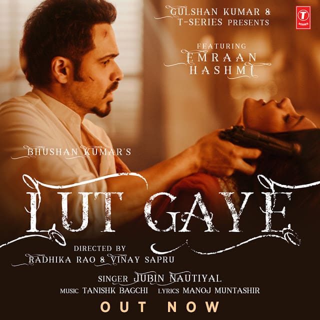 Lut Gaye Song Cast, Singer, Lyrics, Review Emraan Hashmi and Yukti