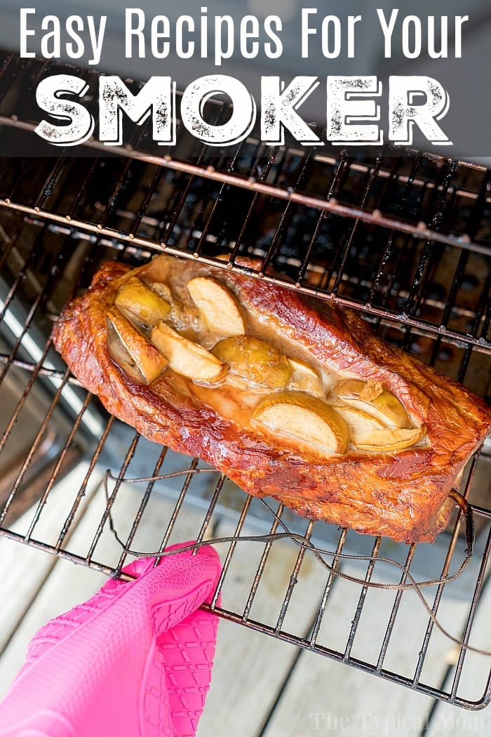 Easy Smoker Recipes You'll Love · The Typical Mom