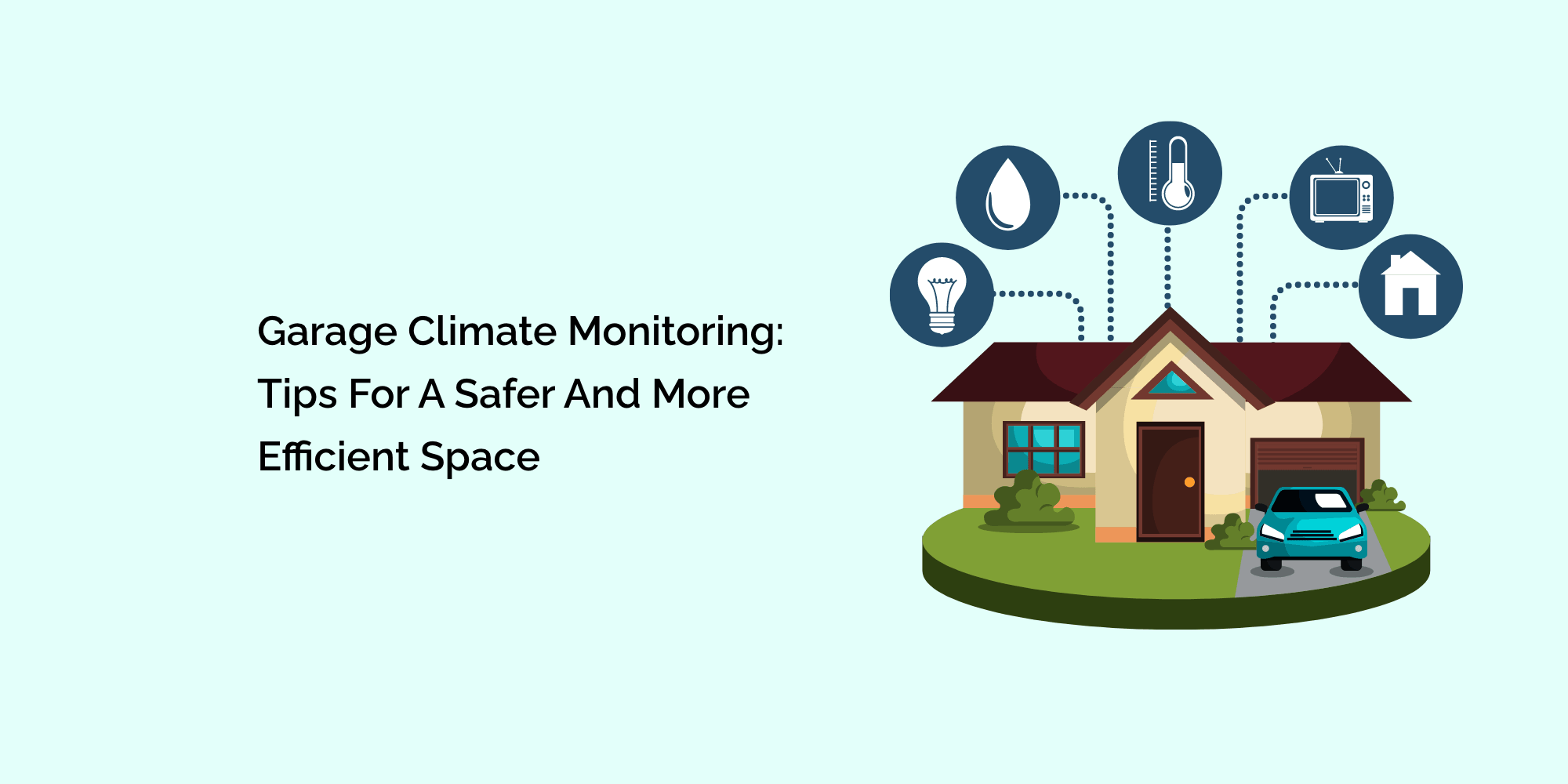 Garage Climate Monitoring Tips for a Safer and More Efficient Space tempCube