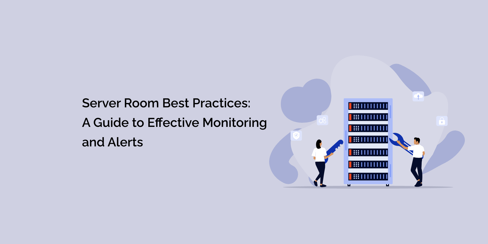 Server Room Best Practices A Guide to Effective Monitoring and Alerts