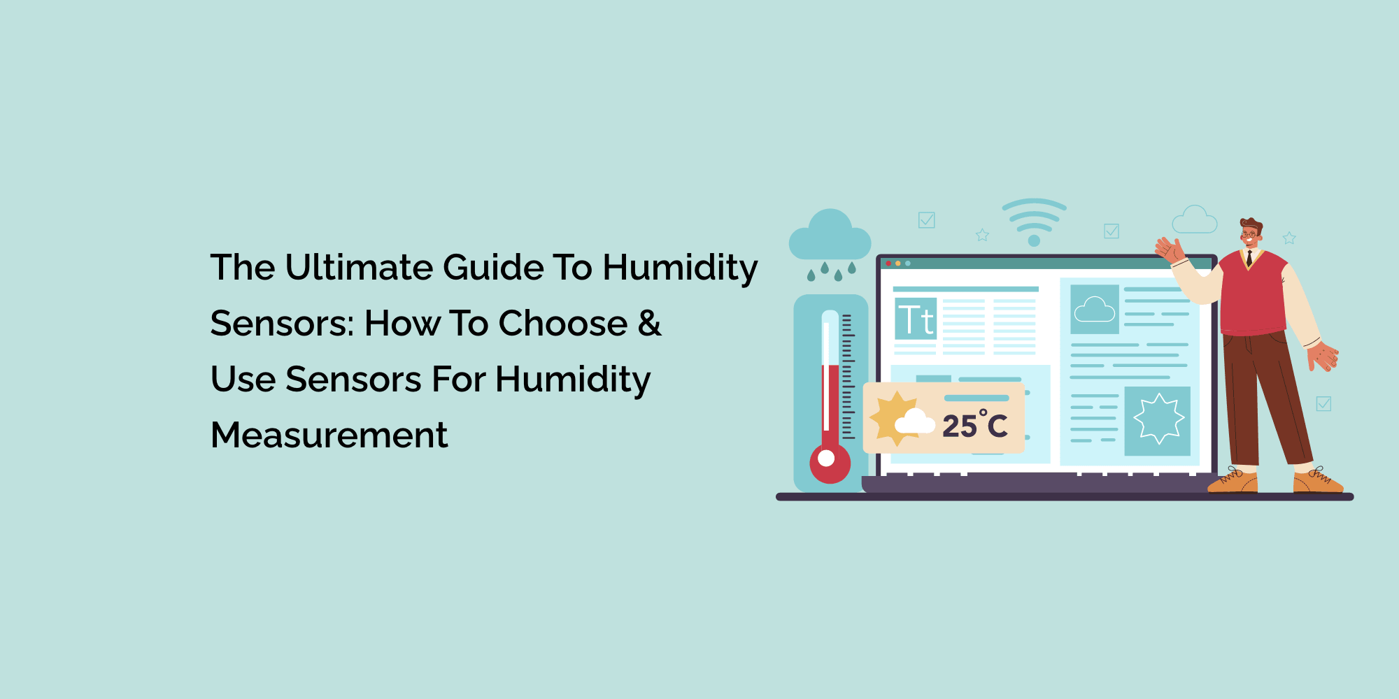 The Ultimate Guide to Humidity Sensors How to Choose and Use Sensors