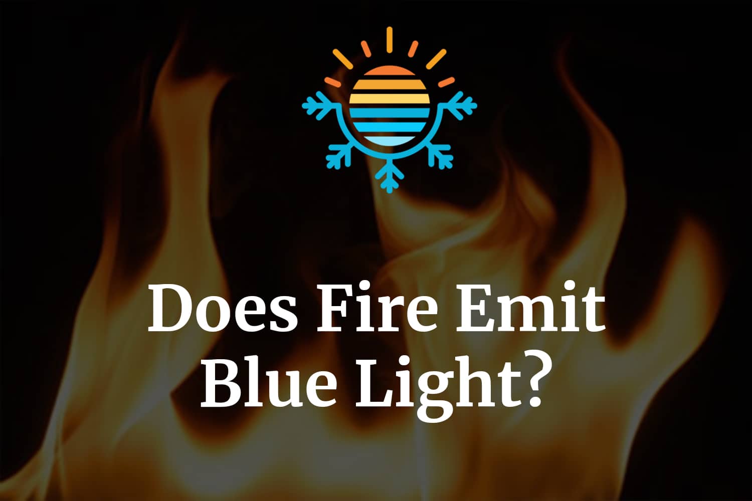 Discovering the Myth Blue Light Emission from Fire