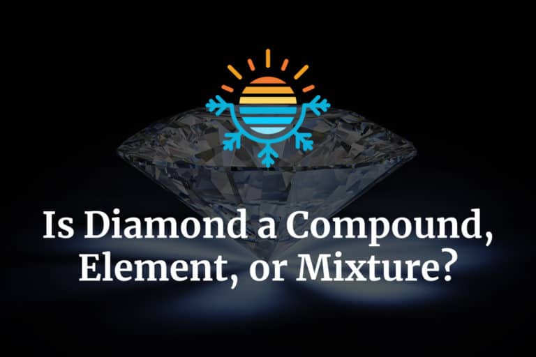 Is Diamond a Compound, Element, or Mixture? Temperature Master