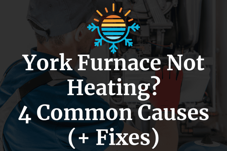 York Furnace Not Heating? Here's Why (And How to Fix It)