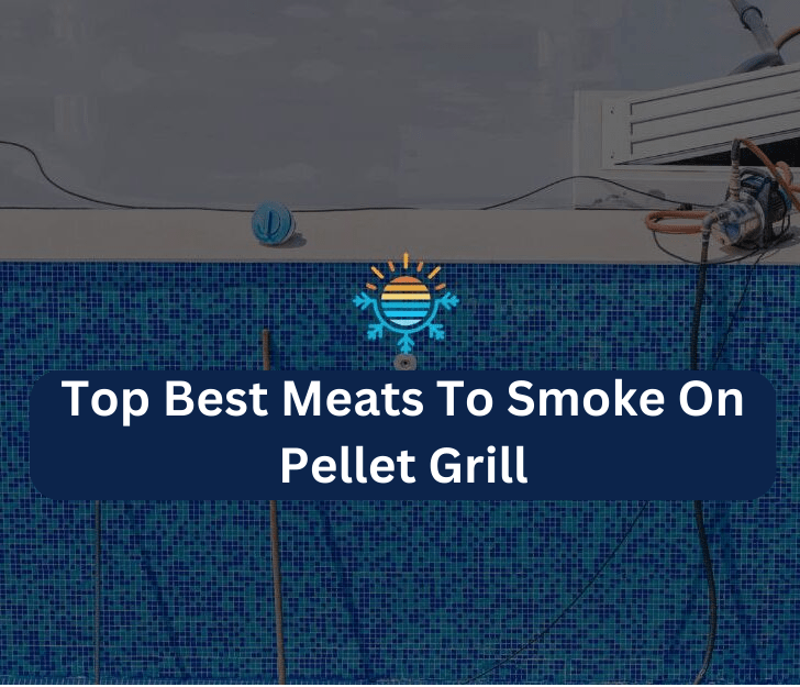 Top Best Meats To Smoke On Pellet Grill
