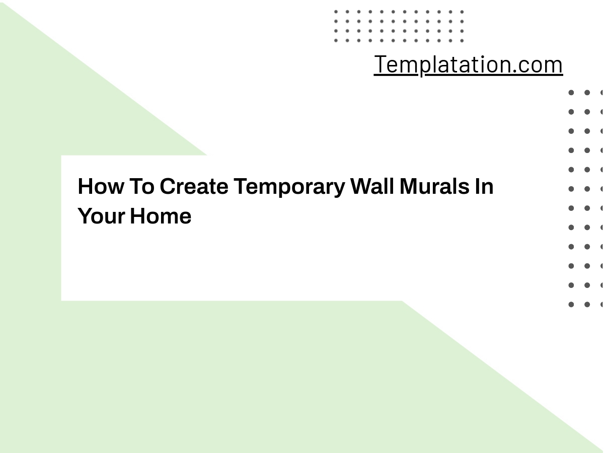 How To Create Temporary Wall Murals In Your Home Templates & Other Resources at