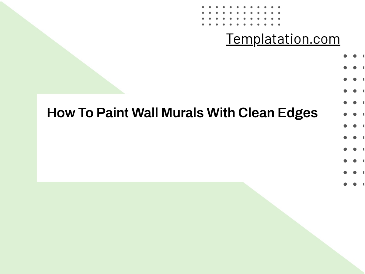 How To Paint Wall Murals With Clean Edges Templates & Other Resources