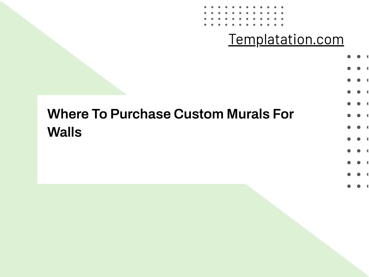 Where To Purchase Custom Murals For Walls Templates & Other Resources