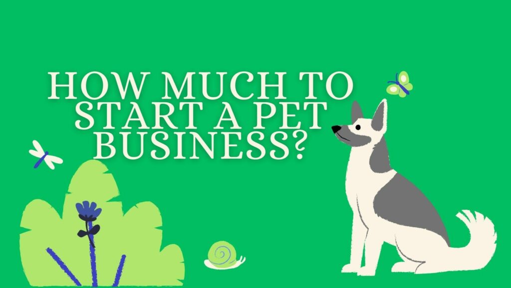 How Much to Start a Pet Business? Template
