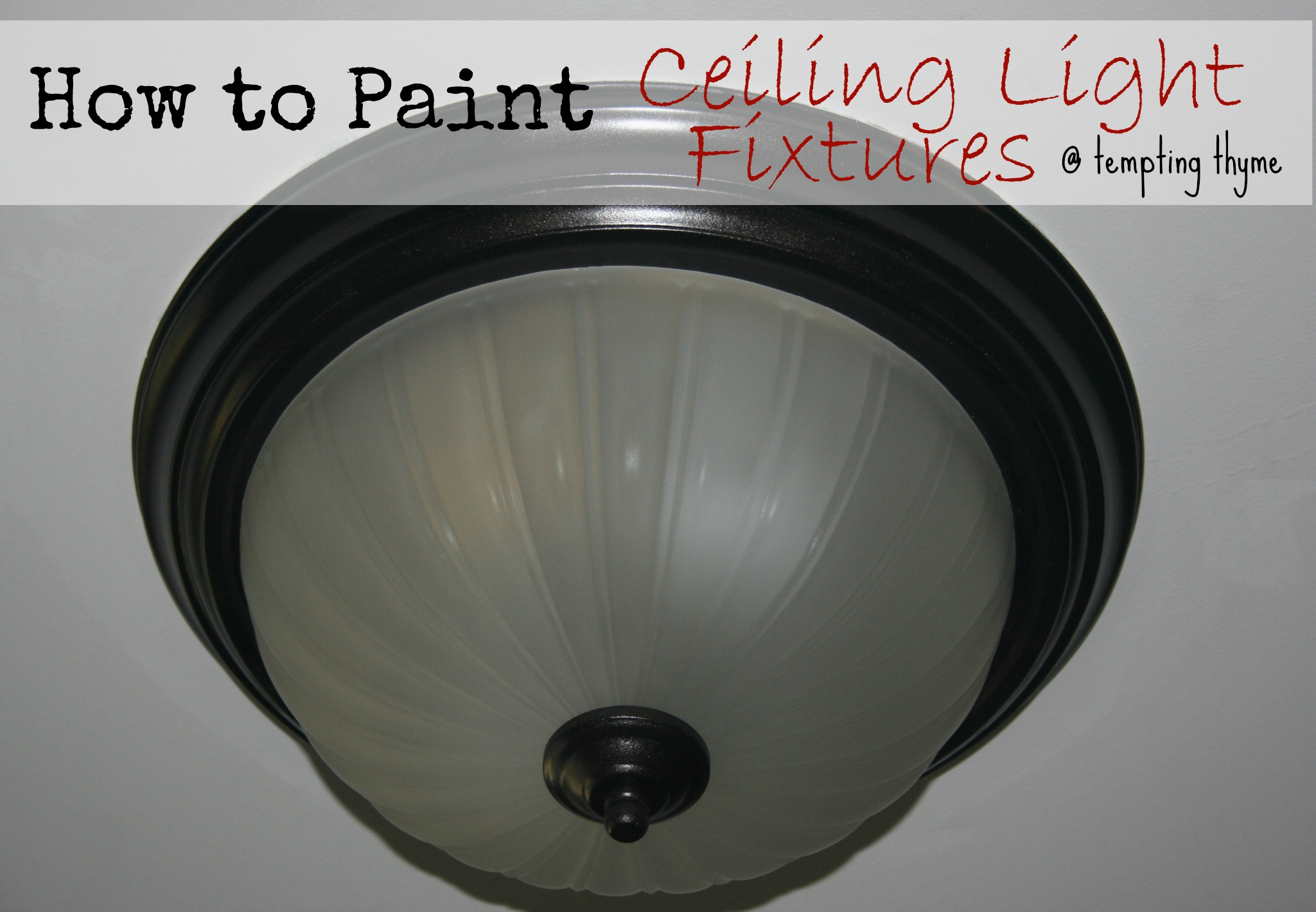 How to Paint an Old {Ugly} Light Fixture! tempting thyme