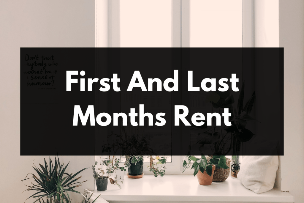 Can A Landlord Ask For The First And Last Months Rent Plus Security