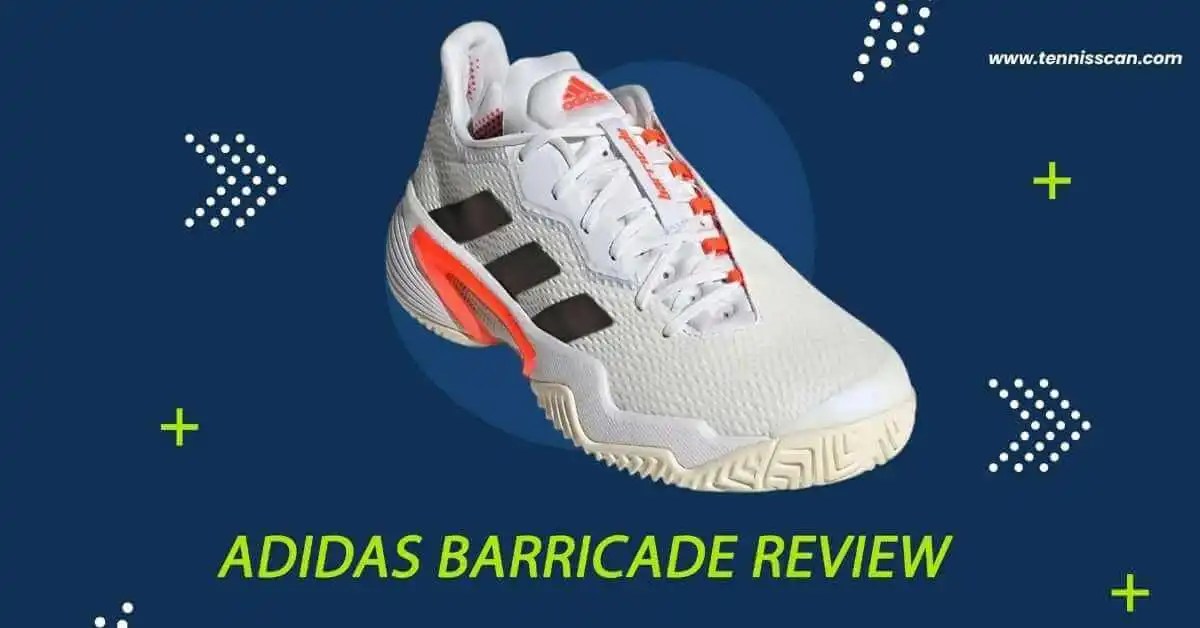 Adidas Barricade Review in 2023 Everything to know