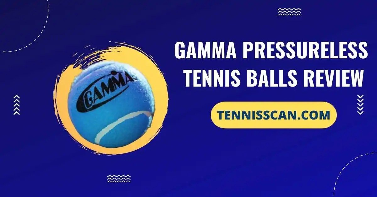 Gamma Pressureless Tennis Balls review 2023 Depth Guide