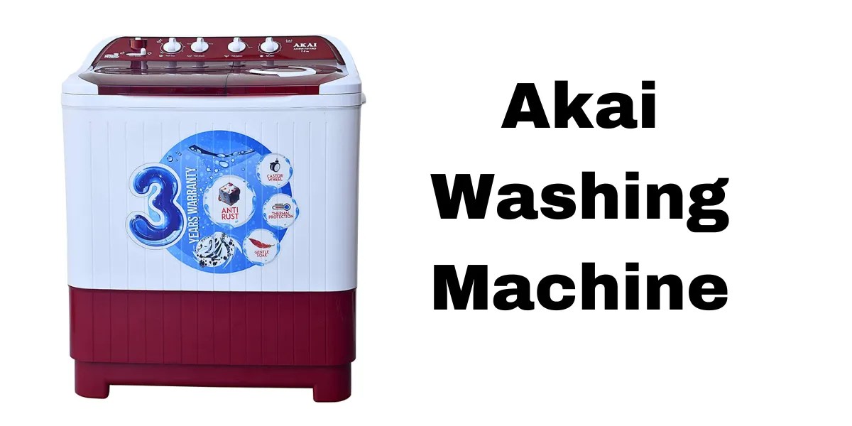 Discover the Benefits of Akai Washing Machines