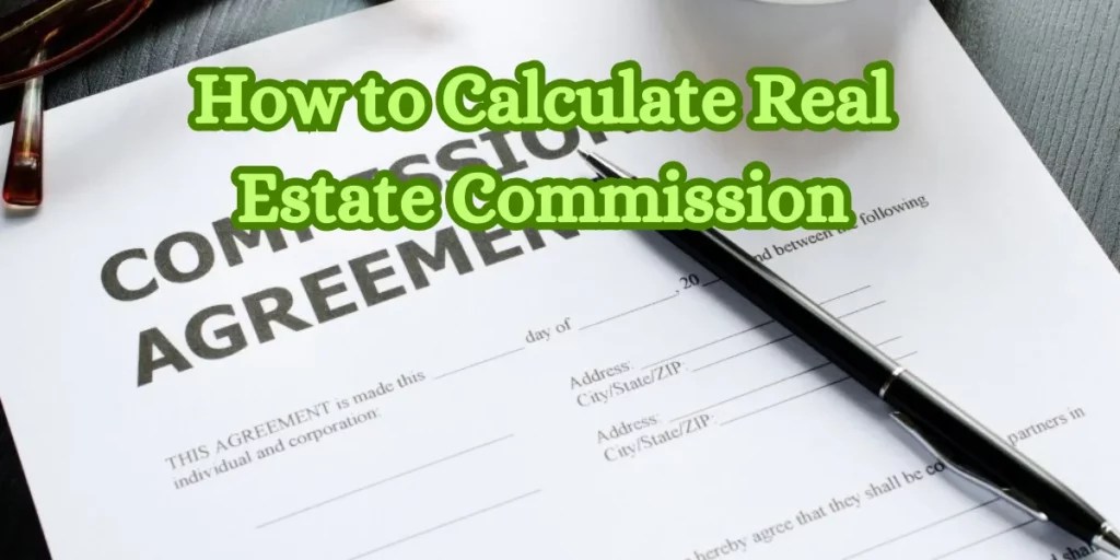 Calculating Real Estate Commission A Complete Guide