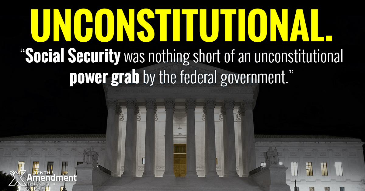 Is Social Security Constitutional? Tenth Amendment Center