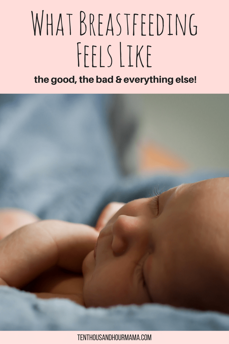 What breastfeeding should feel like The good, the bad & everything else!