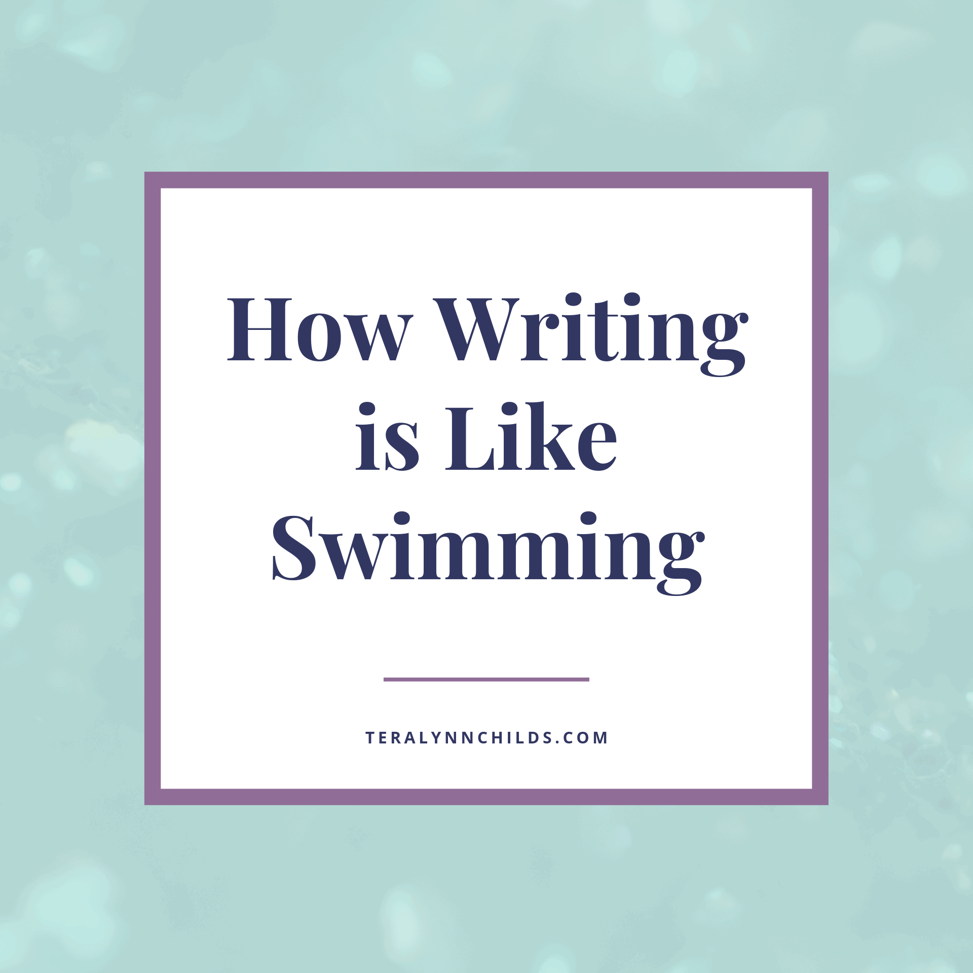 How Writing is Like Swimming » Tera Lynn Childs