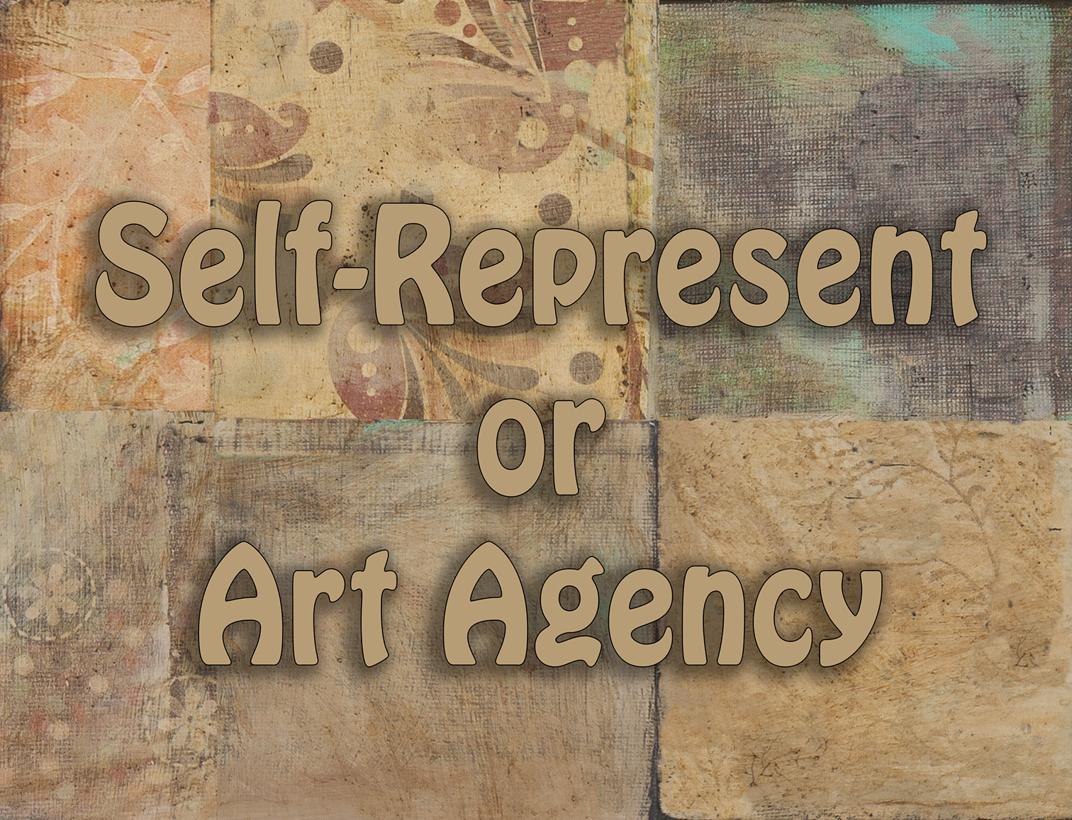 SelfRepresent or Art Agency?