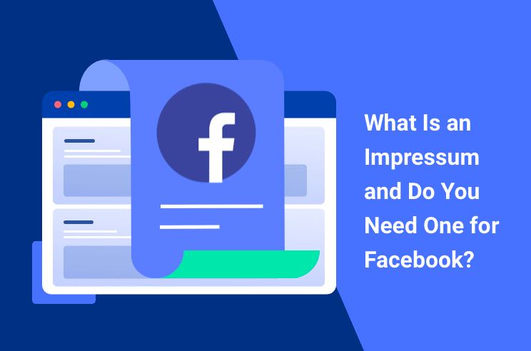What Is Impressum & How to Write One for Facebook