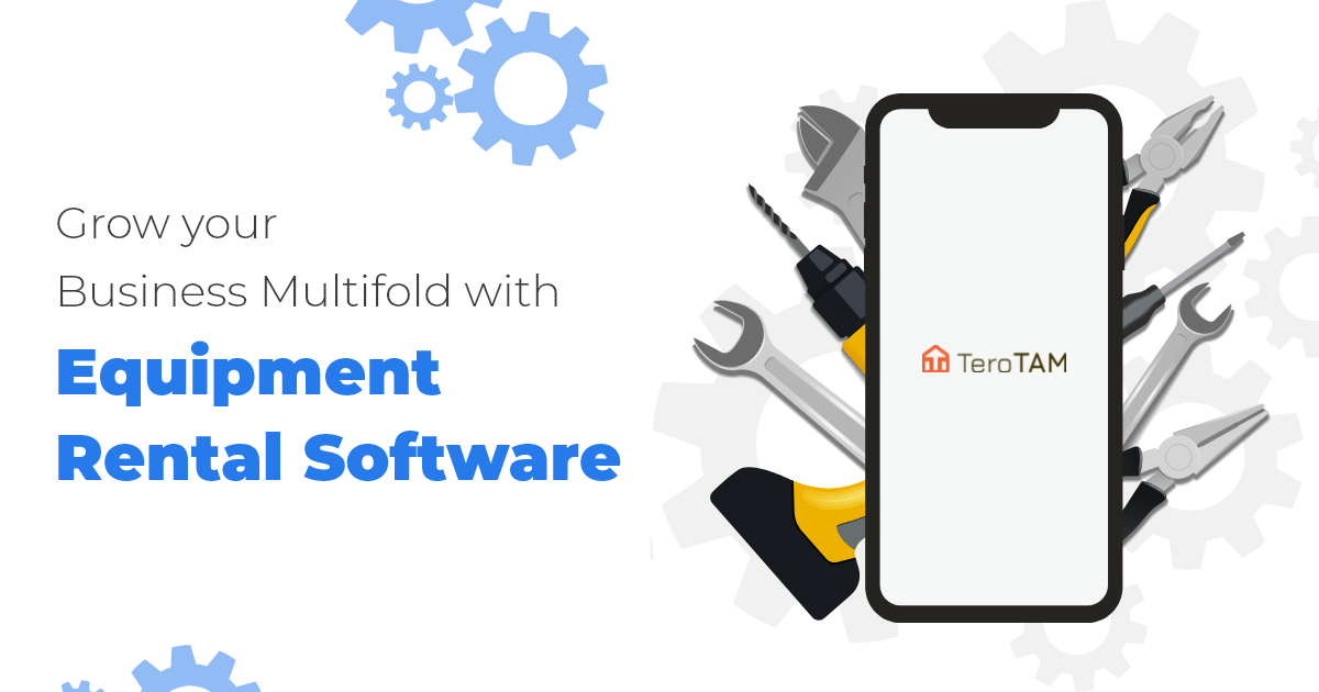 Why Equipment Rental Software is a Key to grow your Business Multifold