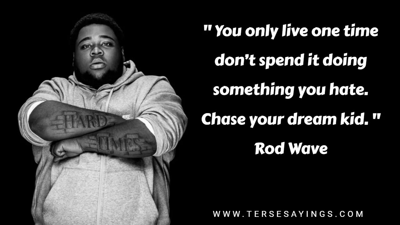 Rod Wave Quotes About the Success