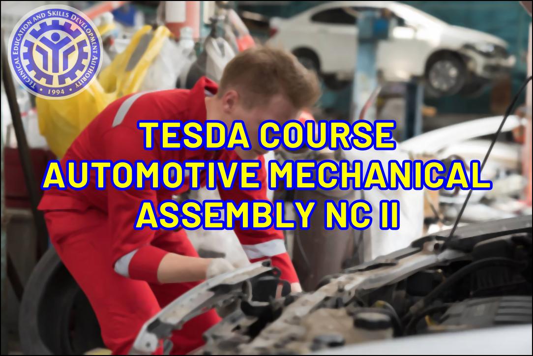 TESDA Automotive Mechanical Assembly NC II Course TESDA Online Program