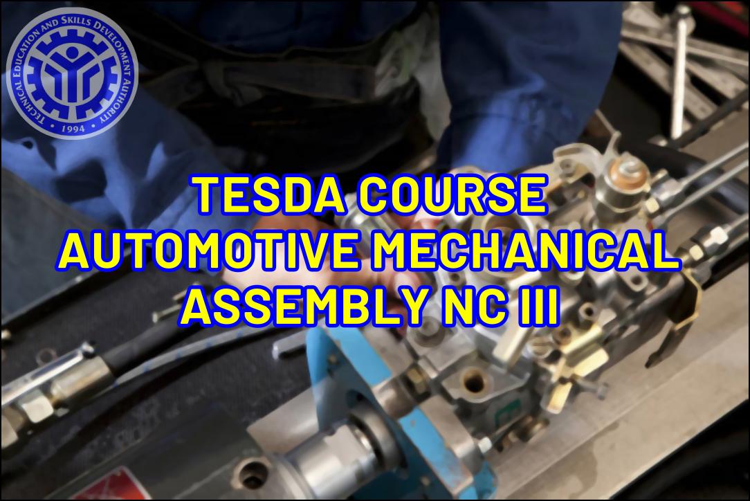 TESDA Automotive Mechanical Assembly NC III Course TESDA Online Program