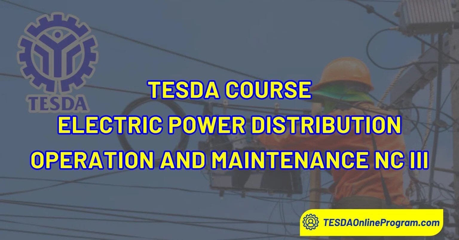 TESDA Electric Power Distribution Operation and Maintenance NC III Course TESDA Online Program