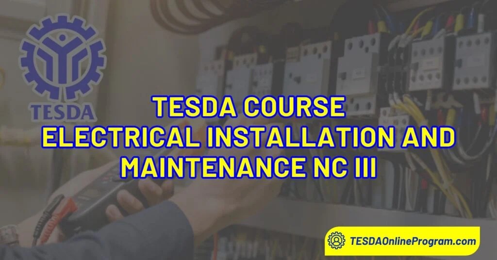 TESDA Electrical Installation and Maintenance NC III Course TESDA Online Program