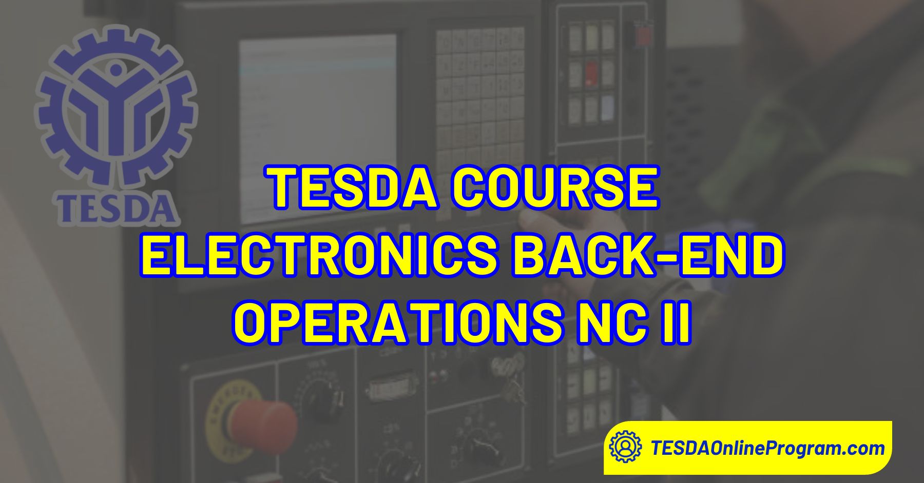 TESDA Electronics BackEnd Operations NC II Course TESDA Online Program