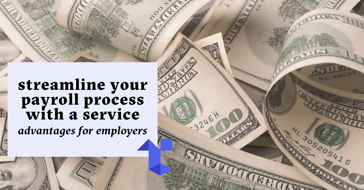 Streamline Your Payroll Process with a Service