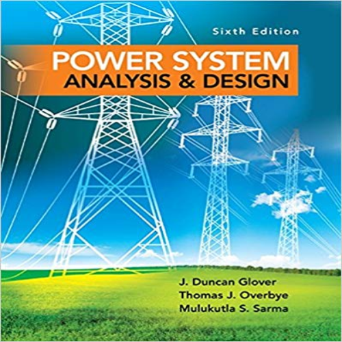 Solution Manual for Power of Power System Analysis and Design 6th
