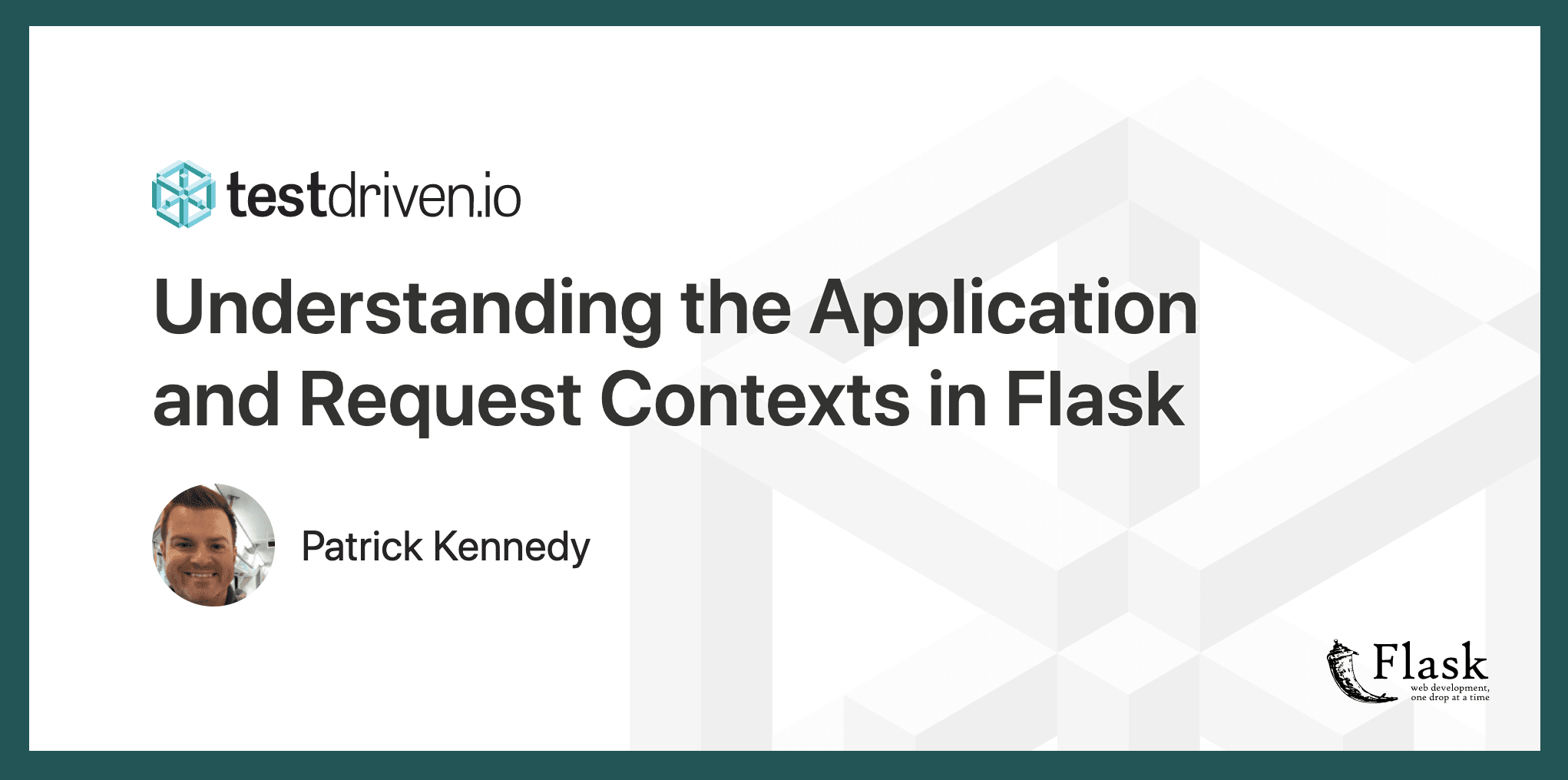 Understanding the Application and Request Contexts in Flask TestDriven.io