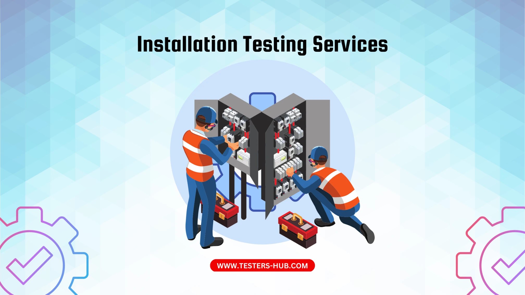 Installation Testing Services Testers HUB