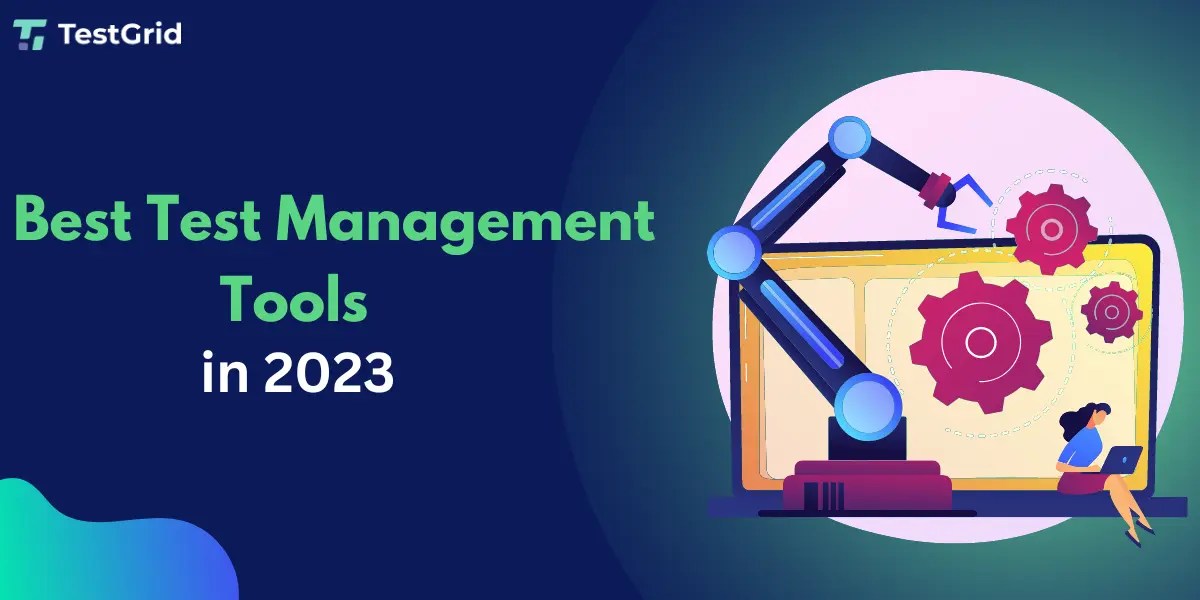 Best Test Management Tools in 2024 TestGrid