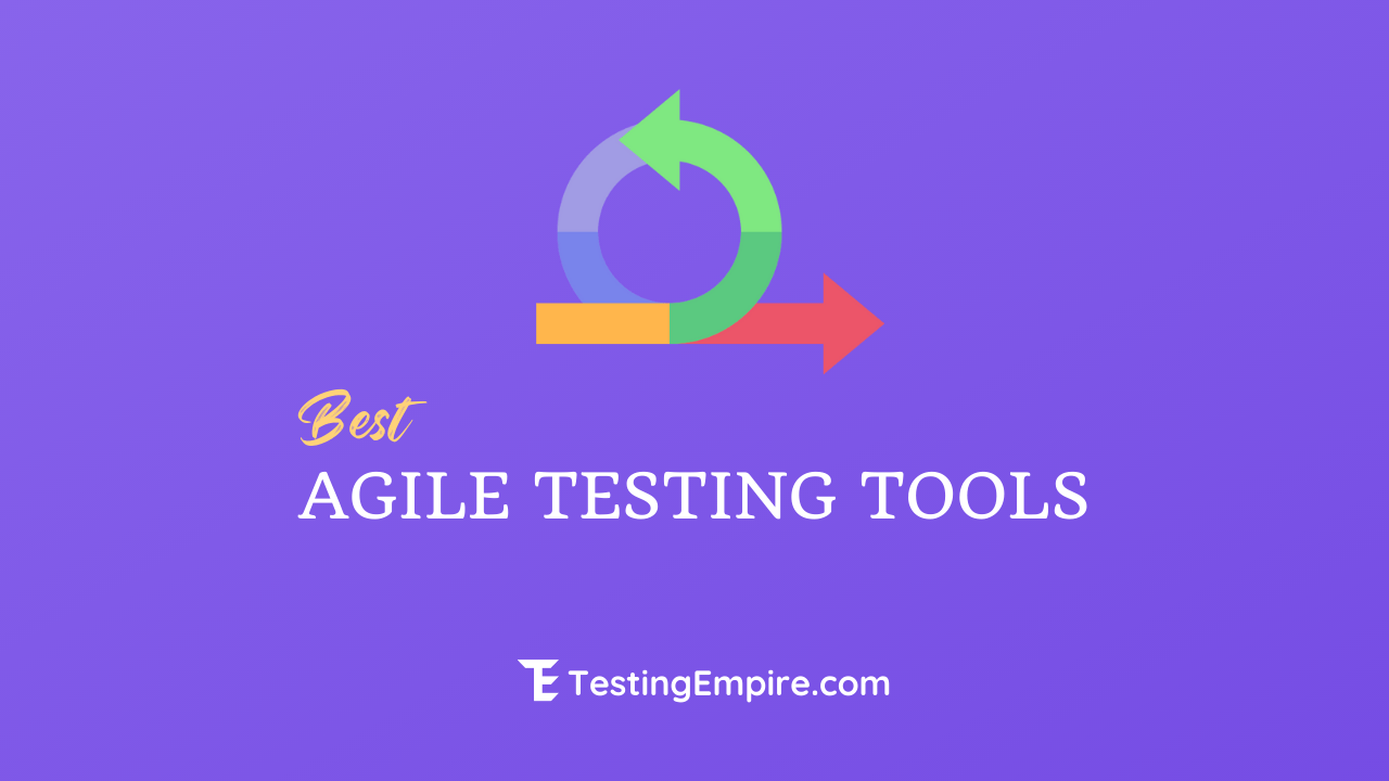 Best Agile Testing Tools (Free and Paid) in 2024 Testing Empire