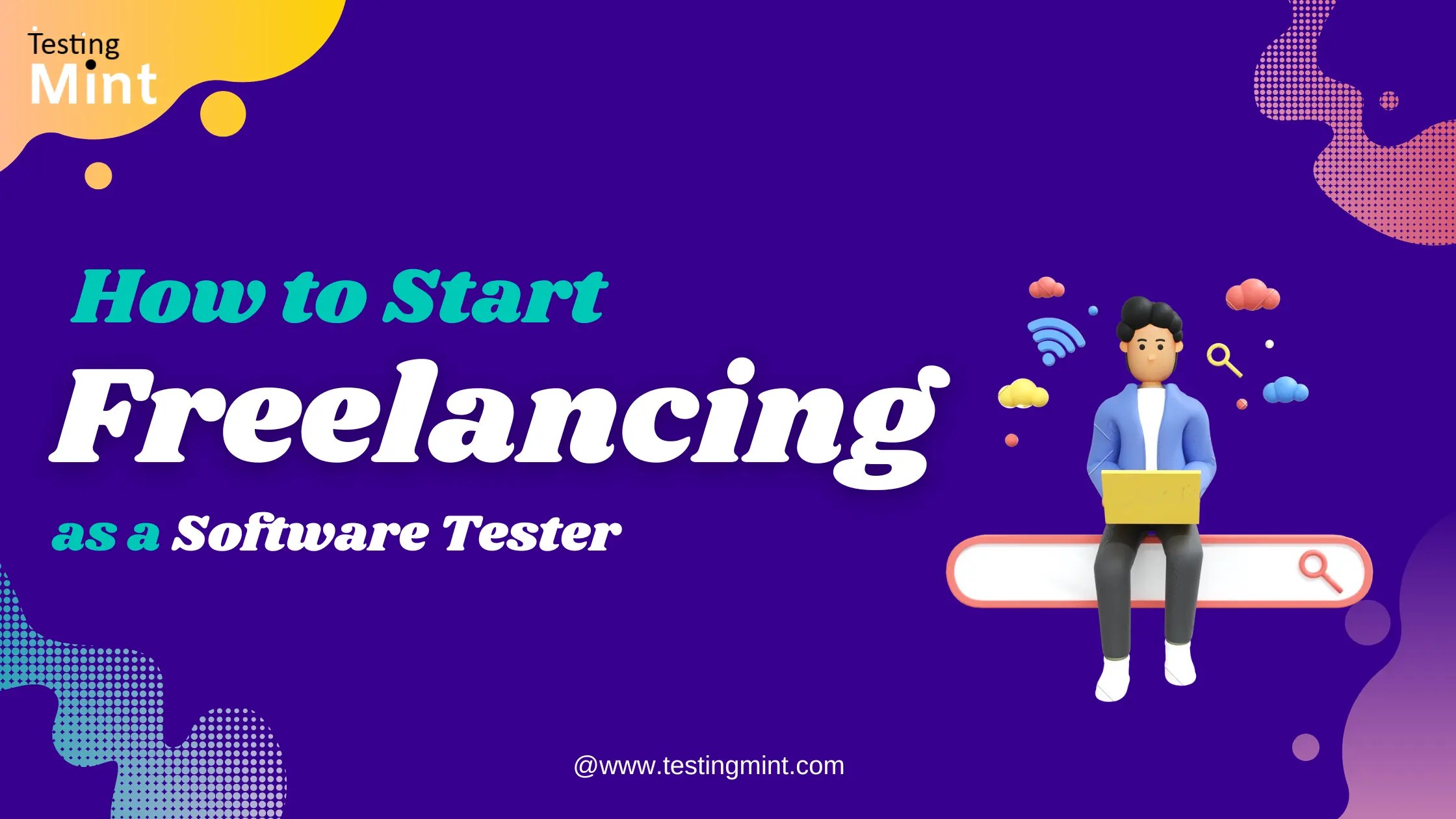 How to Start Freelancing as a Software Tester TestingMint