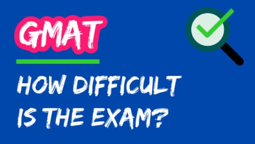 How Hard Is The GMAT? (GUIDE) Test Prep Insight