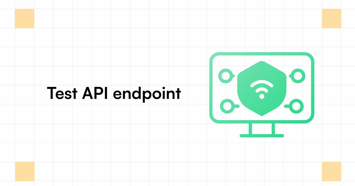How to Test API Endpoints